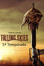Falling Skies 5ª Temporada – HD 720p
