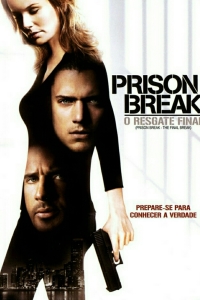 Prison Break: O Resgate Final (2009) – HD 720p Dual Áudio