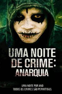 Uma Noite de Crime: Anarquia (2014) – HD 720p e 1080p Dual Áudio