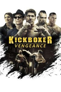 Kickboxer: Vengeance (2016) – HD 720p e 1080p Dublado e Legendado
