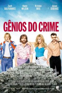 Gênios do Crime (2017) – HD 720p e 1080p Dual Áudio