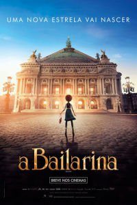 A Bailarina (2017) – HD BluRay 720p e 1080p Dublado | Dual Áudio