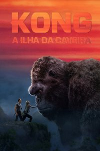 Kong: A Ilha da Caveira (2017) – HD BluRay 1080p e 720p Dublado e Dual Áudio