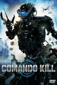 Comando Kill (2017) – HD BluRay 720p e 1080p Dublado | Dual Áudio