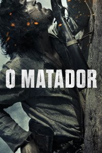 O Matador (2017) – HD 720p e 1080p Nacional