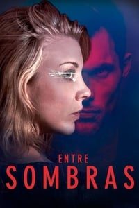 Entre Sombras (2018) – HD BluRay 720p e 1080p 5.1 Dublado / Dual Áudio