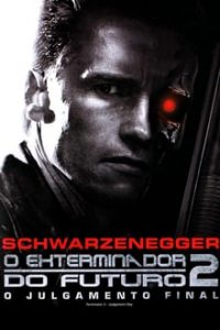 O Exterminador do Futuro 2: O Julgamento Final THEATRICAL (1991) – HD BluRay 1080p e 3D HSBS Dual Áudio