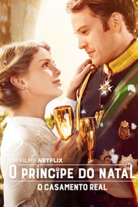 O Príncipe do Natal: O Casamento Real (2018) – HD WEB-DL 720p e 1080p Dual Áudio / Dublado