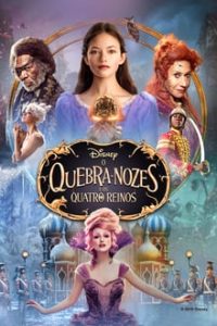 O Quebra-Nozes e os Quatro Reinos (2019) – Dublado / Dual Áudio BluRay REMUX 720p / 1080p e 4k 2160p