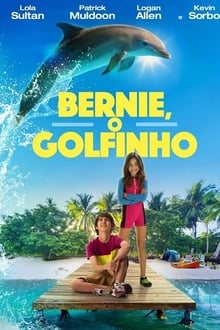 Bernie – O Golfinho (2019) BluRay 720p e 1080p Dual Áudio / Dublado