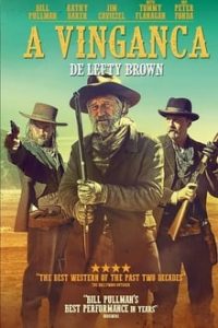 A Vingança de Lefty Brown (2019) HD BluRay 720p e 1080p Dublado / Dual Áudio