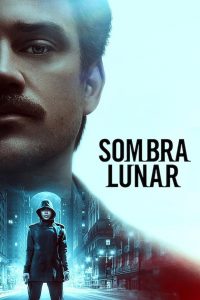 Sombra Lunar (2019) WEB-DL 720p e 1080p Dublado