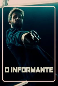 O Informante (2020) HD BluRay 720p e 1080p Dual Áudio / Dublado