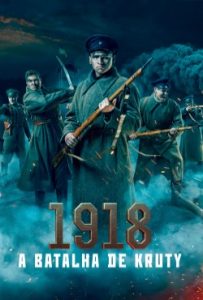 1918: A Batalha de Kruty (2020) HD WEB-DL 1080p Dual Áudio / Dublado