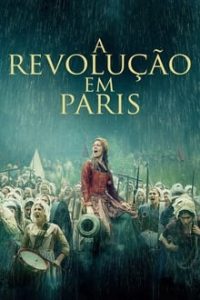 A Revolução em Paris (2020) BluRay 720p e 1080p Dual Áudio / Dublado