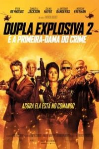 Dupla Explosiva 2 – E a Primeira-Dama do Crime (2021) HD 1080p BluRay Dual Áudio 5.1 / Dublado