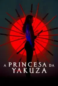 A Princesa da Yakuza (2022) BluRay 1080p Dual Áudio 5.1 / Dublado