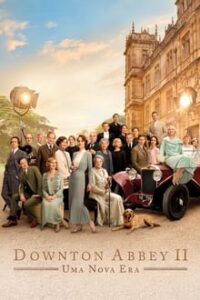 Downton Abbey II: Uma Nova Era (2022) HD WEB-DL 720p e 1080p | 2160p 4K Legendado 5.1
