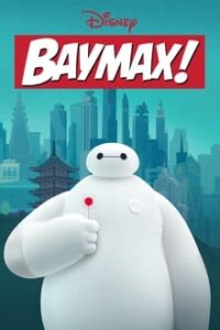 Baymax! 1ª Temporada Completa (2022) WEB-DL 720p e 1080p | 2160p 4K Dual Áudio 5.1 / Dublado