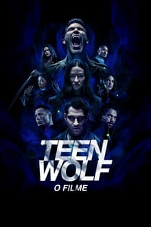 Teen Wolf: O Filme (2023) WEB-DL 1080p e 2160p 4K Legendado 5.1