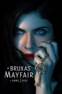 As Bruxas Mayfair de Anne Rice 1ª Temporada (2023) WEB-DL 720p | 1080p Dual Áudio / Dublado