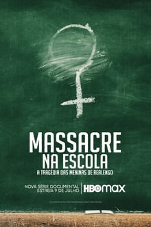 Massacre na Escola – A Tragédia das Meninas de Realengo 1ª Temporada Completa (2023) WEB-DL 1080p Nacional 5.1