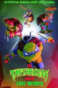 As Tartarugas Ninja – Caos Mutante (2023) WEB-DL 720p e 1080p | 2160p 4K Dual Áudio 5.1 / Dublado